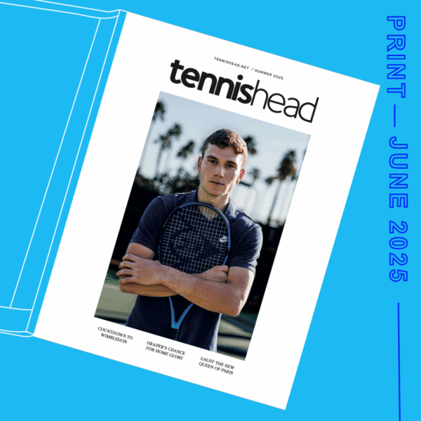 Tennishead magazine (print) > June 2025